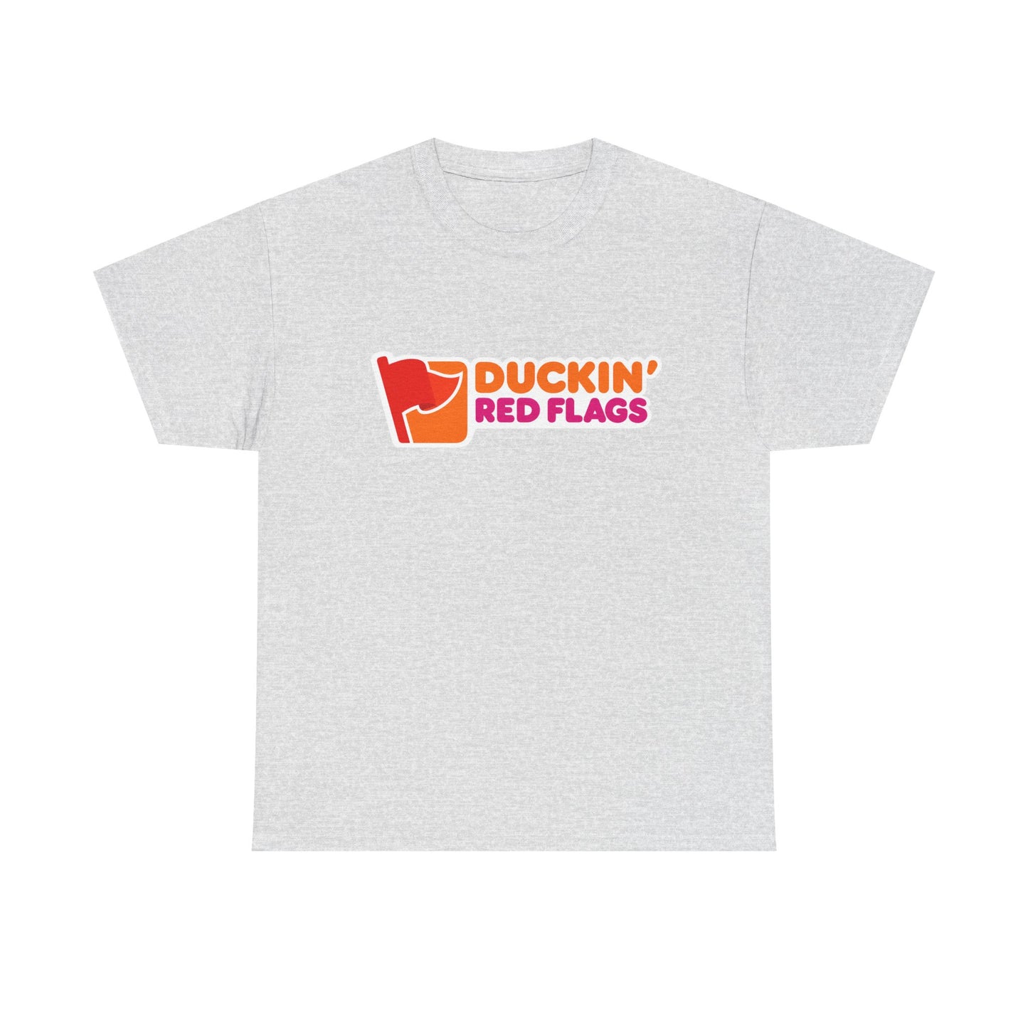T-Shirt, Duckin' Red Flags Tee, Humorous Cotton T-Shirt, Dunkin Donuts Parody, Gift for Friends, Casual Wear, Spring/Summer Fashion, Trendy Statement Shirt
