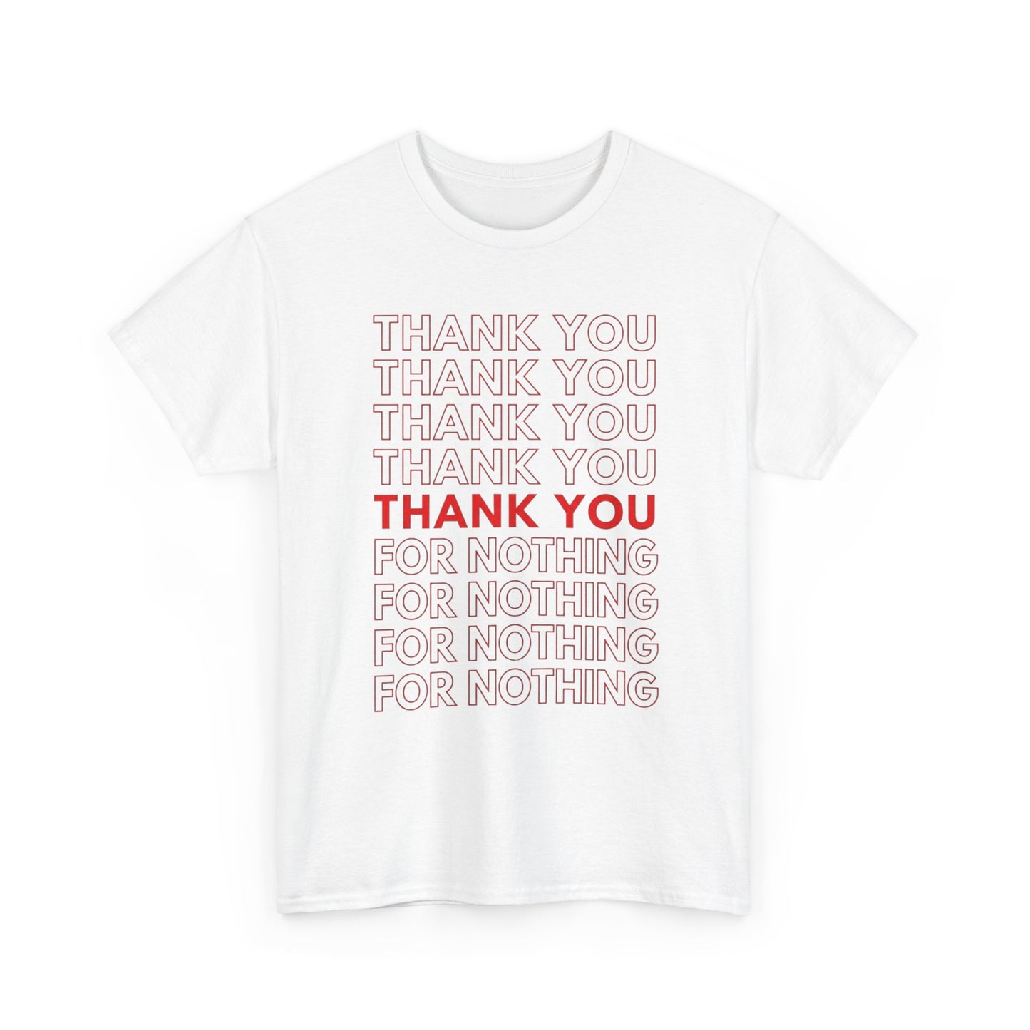 Thank You For Nothing Tee | Minimalist Repeated Text T-Shirt