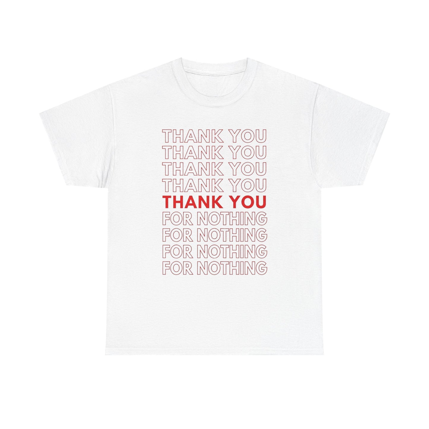 Thank You For Nothing Tee | Minimalist Repeated Text T-Shirt