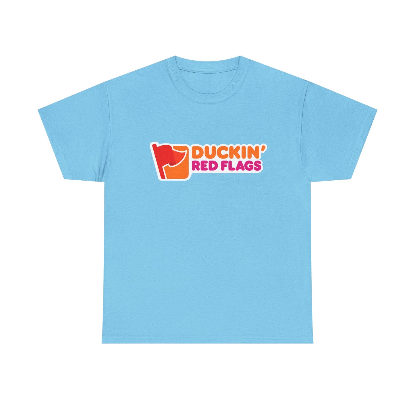 T-Shirt, Duckin' Red Flags Tee, Humorous Cotton T-Shirt, Dunkin Donuts Parody, Gift for Friends, Casual Wear, Spring/Summer Fashion, Trendy Statement Shirt